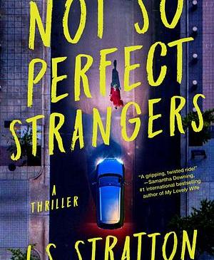 Not So Perfect Strangers by L.S. Stratton